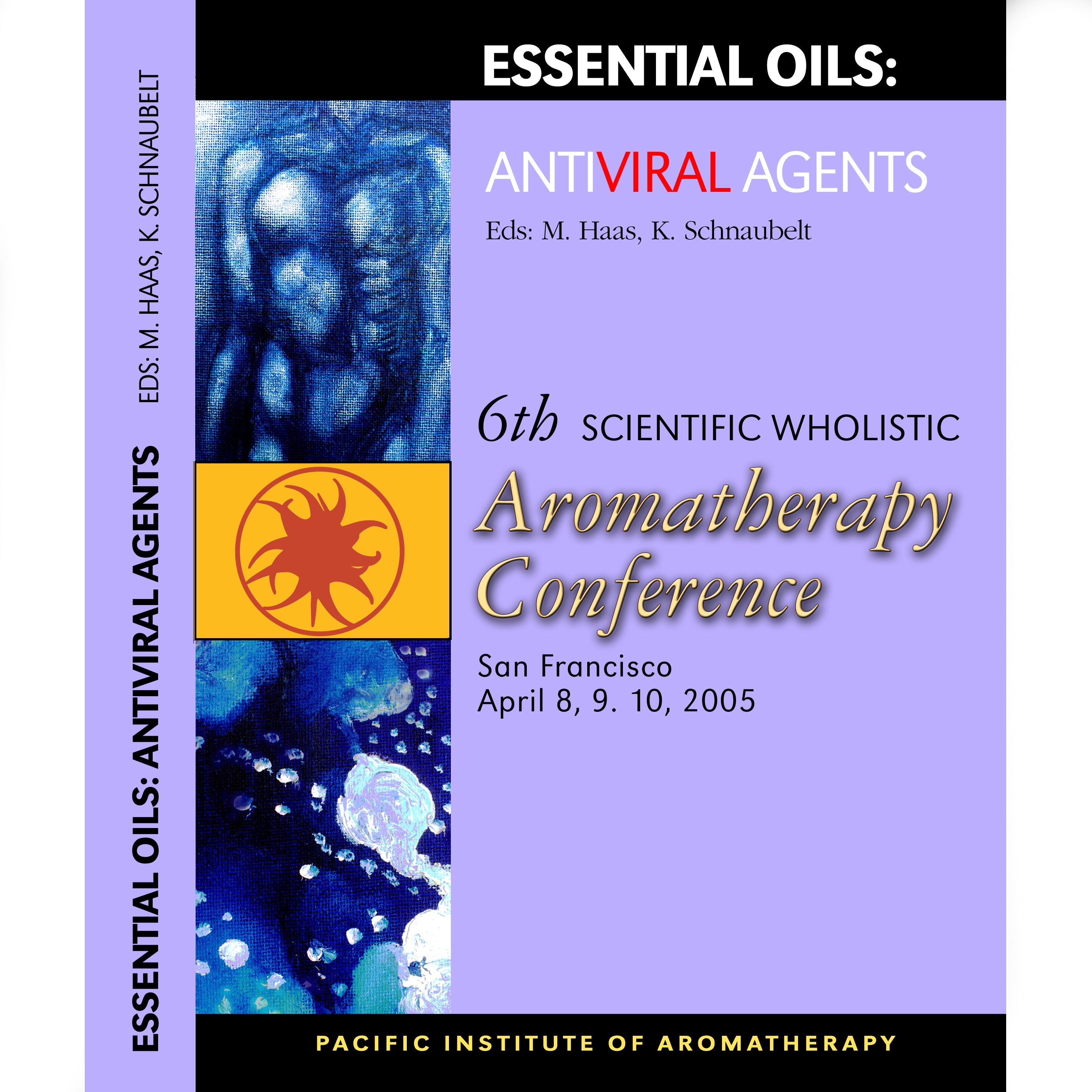 Proceedings 2005: Essential Oils as Antiviral Agents