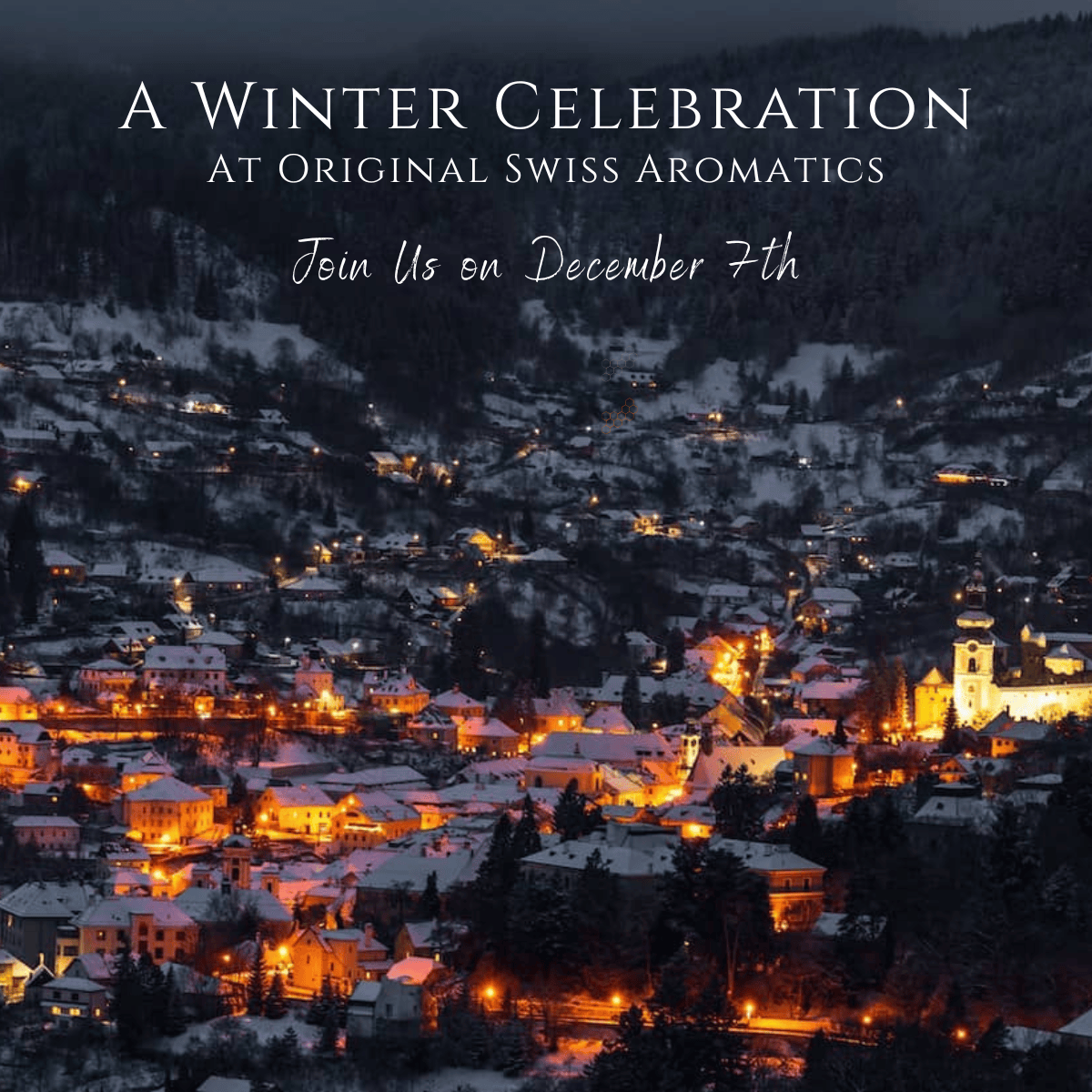 Winter Celebration at Original Swiss Aromatics